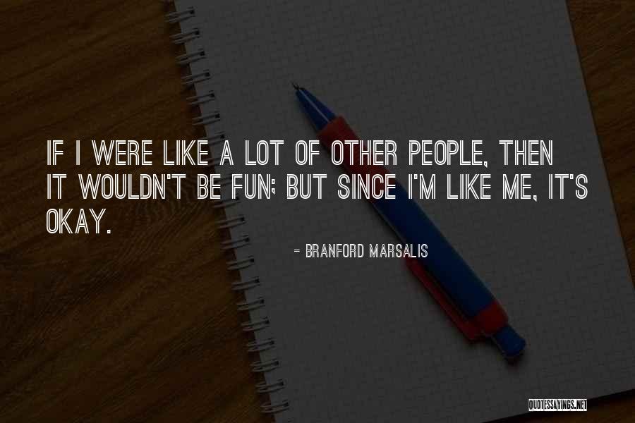 Branford Marsalis Quotes 1226572