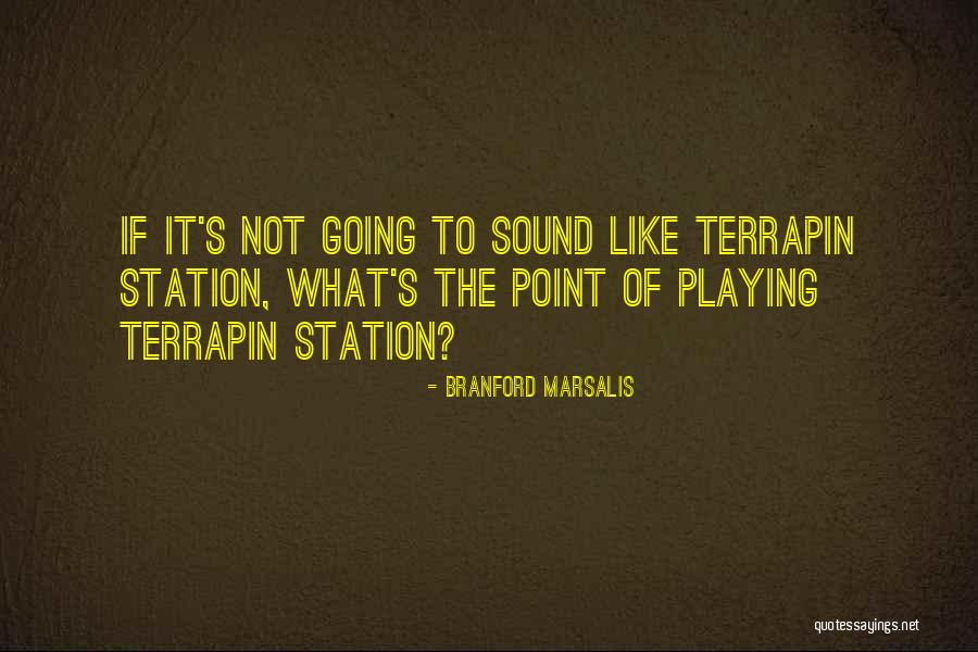 Branford Marsalis Quotes 1257673