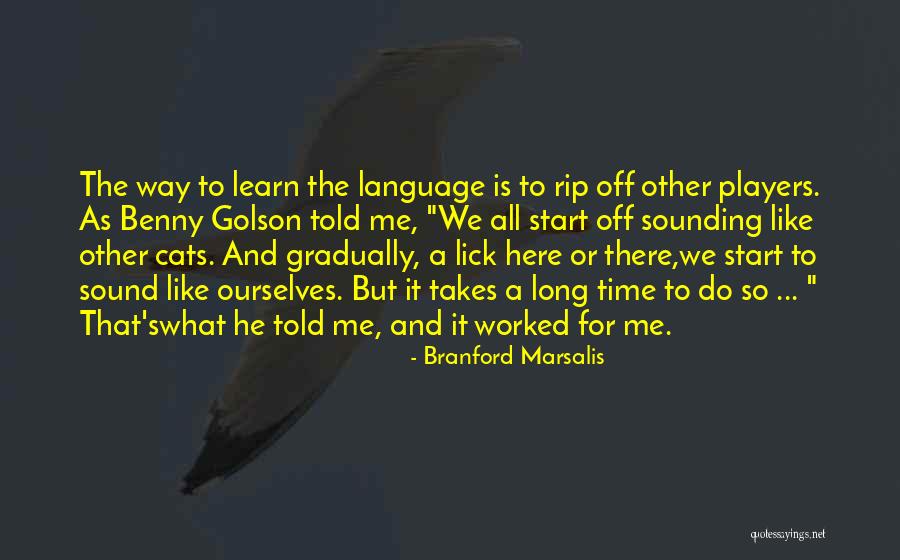 Branford Marsalis Quotes 766589