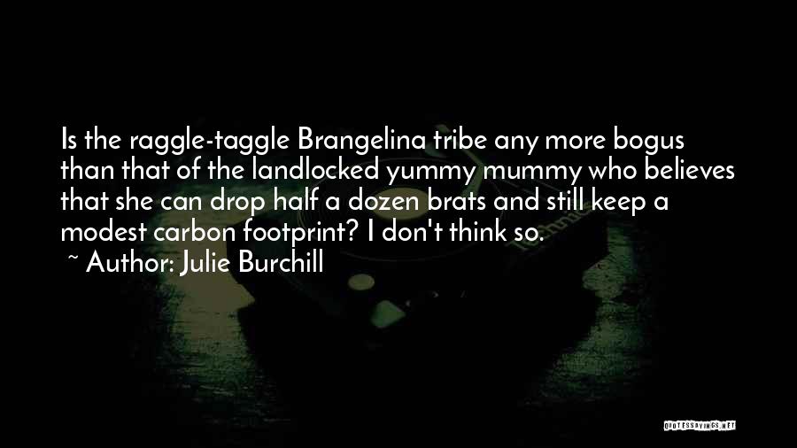 Brangelina Quotes By Julie Burchill