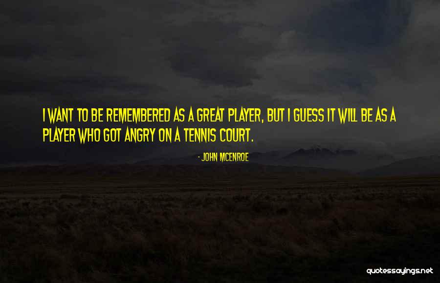 Branical Quotes By John McEnroe Branical Quotes By John McEnroe