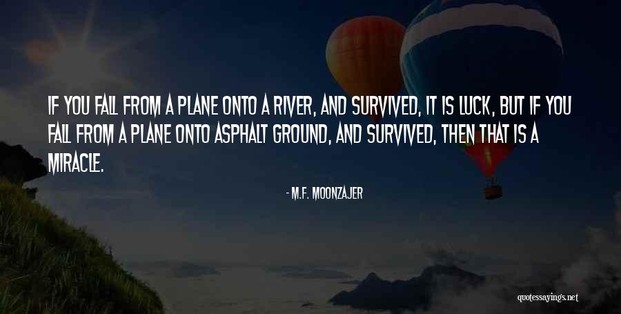 Braniff Airlines Quotes By M.F. Moonzajer Braniff Airlines Quotes By M.F. Moonzajer