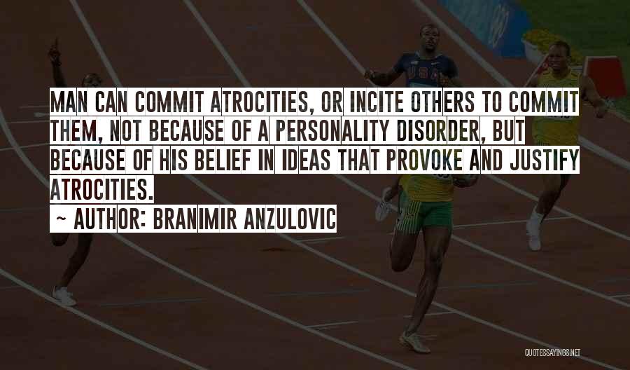 Branimir Anzulovic Quotes 943102