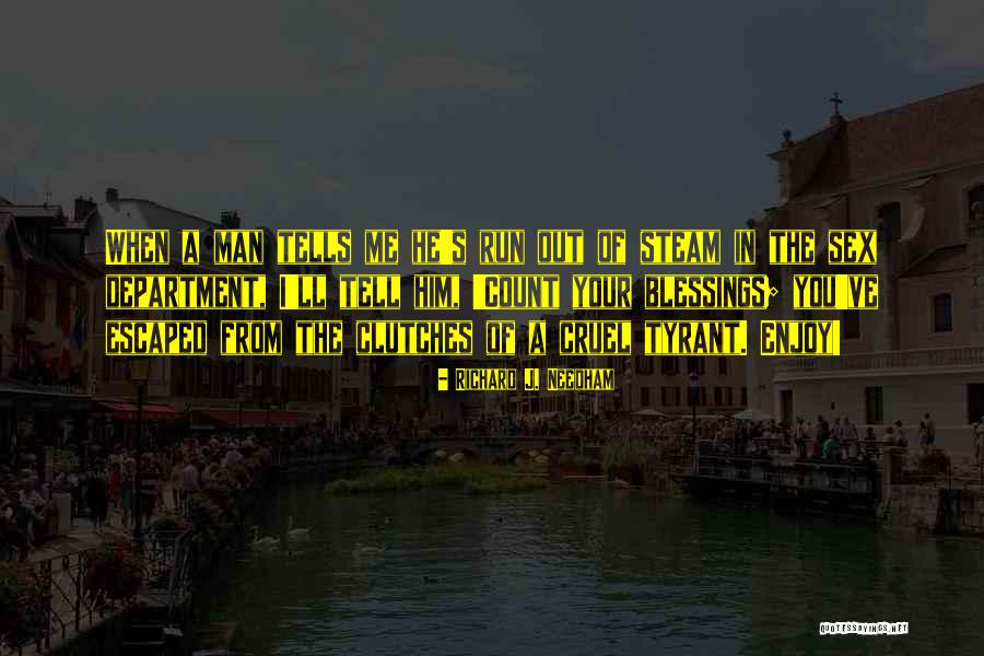 Branio Sam Quotes By Richard J. Needham Branio Sam Quotes By Richard J. Needham
