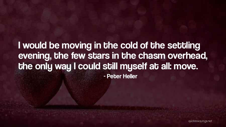 Branle Quotes By Peter Heller Branle Quotes By Peter Heller