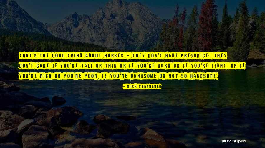 Brannaman Buck Quotes By Buck Brannaman Brannaman Buck Quotes By Buck Brannaman