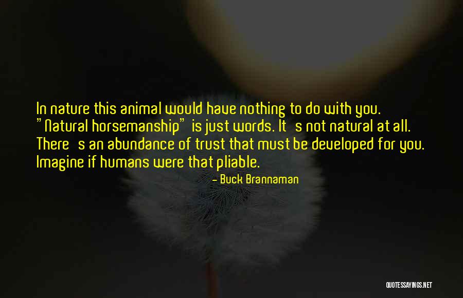 Brannaman Quotes By Buck Brannaman