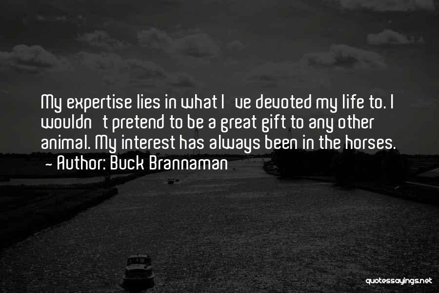 Brannaman Quotes By Buck Brannaman