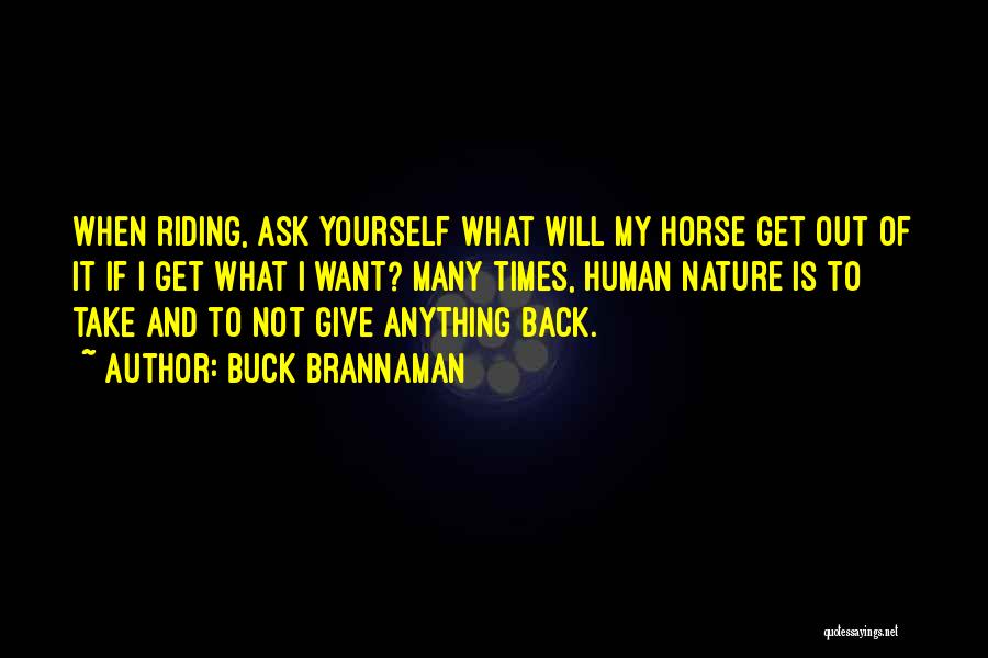 Brannaman Quotes By Buck Brannaman