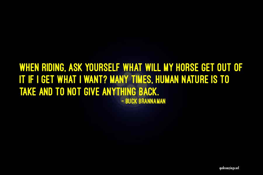 Brannaman Quotes By Buck Brannaman