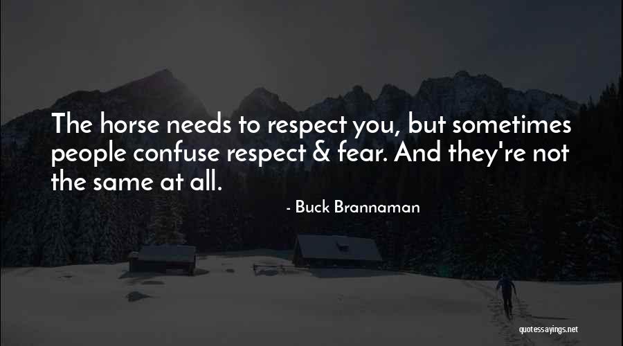 Brannaman Quotes By Buck Brannaman