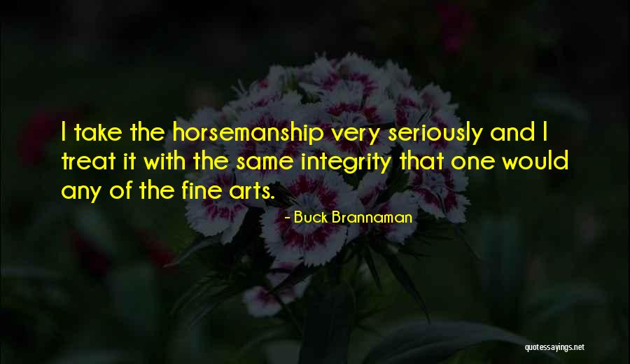 Brannaman Quotes By Buck Brannaman