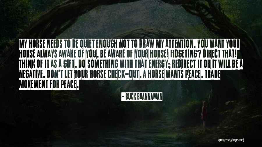 Brannaman Quotes By Buck Brannaman