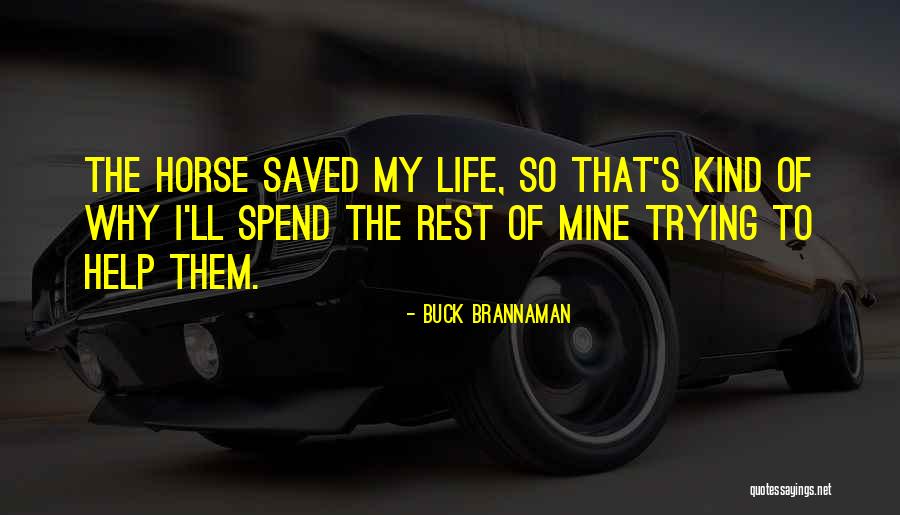 Brannaman Quotes By Buck Brannaman