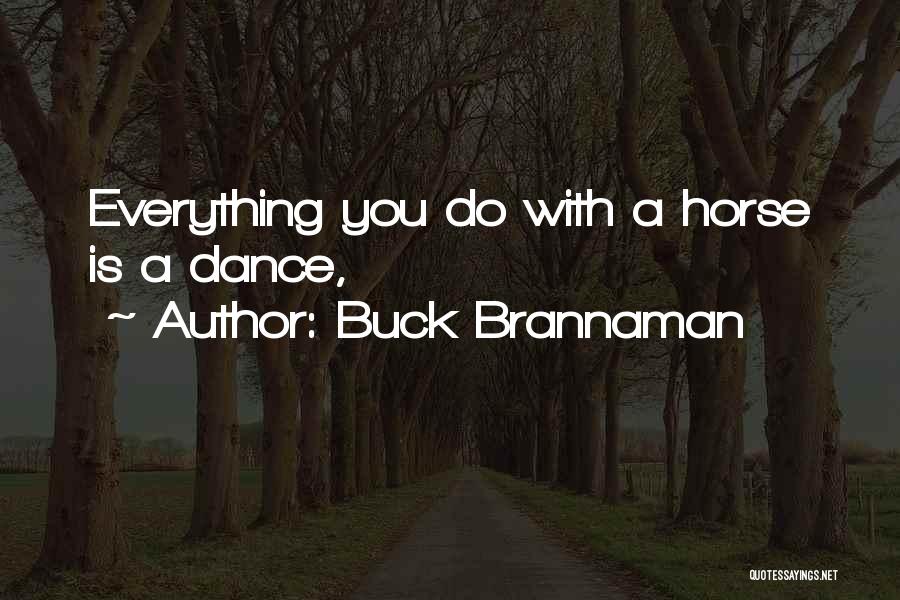 Brannaman Quotes By Buck Brannaman