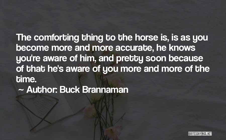 Brannaman Quotes By Buck Brannaman