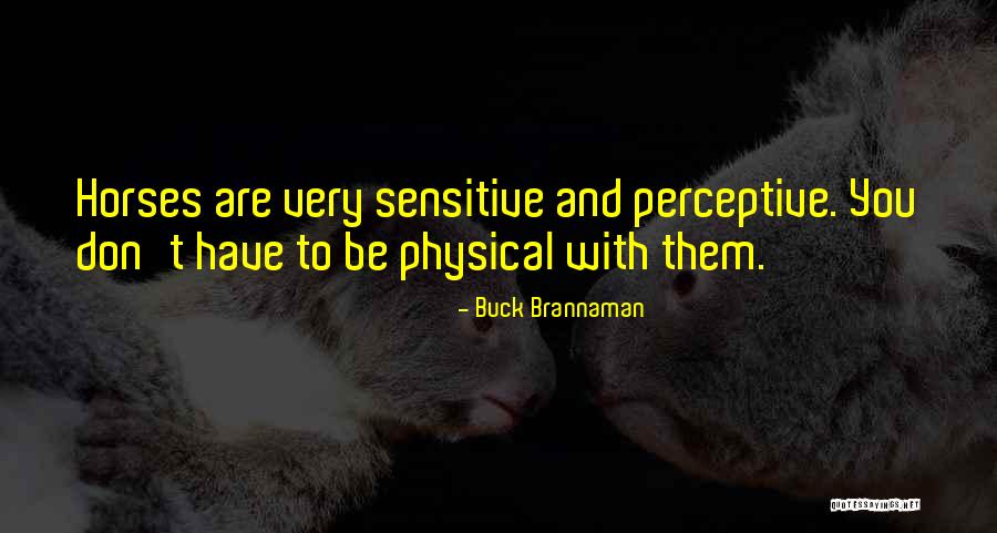 Brannaman Quotes By Buck Brannaman