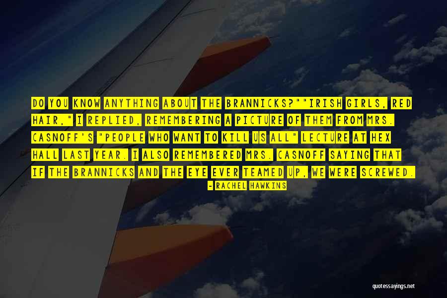Brannicks Quotes By Rachel Hawkins Brannicks Quotes By Rachel Hawkins