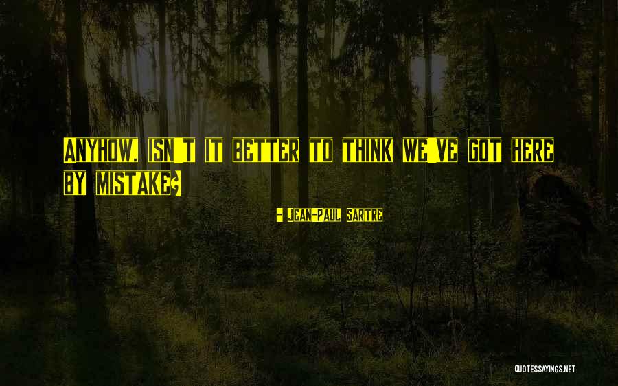 Brannum Real Estate Quotes By Jean-Paul Sartre