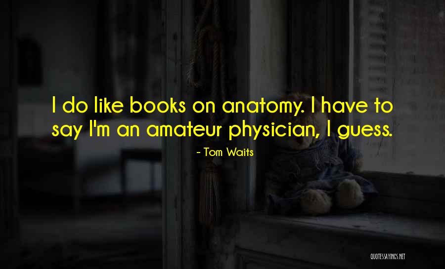 Brannygiz Quotes By Tom Waits Brannygiz Quotes By Tom Waits