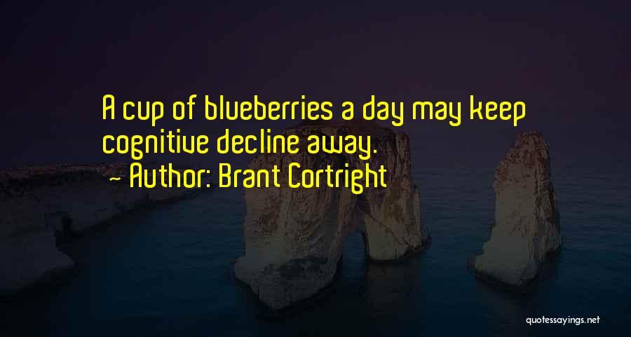 Brant Cortright Quotes 520722