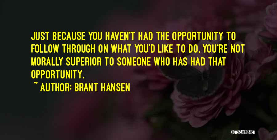 Brant Hansen Quotes 984134