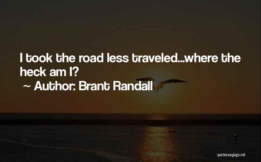 Brant Randall Quotes 353180