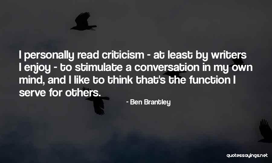 Brantley Quotes By Ben Brantley Brantley Quotes By Ben Brantley