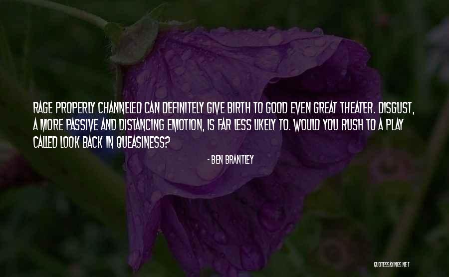 Brantley Quotes By Ben Brantley Brantley Quotes By Ben Brantley