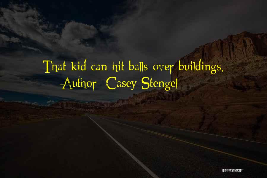 Brantmeier Sheboygan Quotes By Casey Stengel