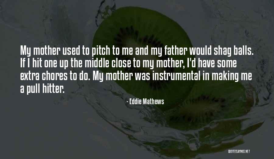 Branula Quotes By Eddie Mathews Branula Quotes By Eddie Mathews