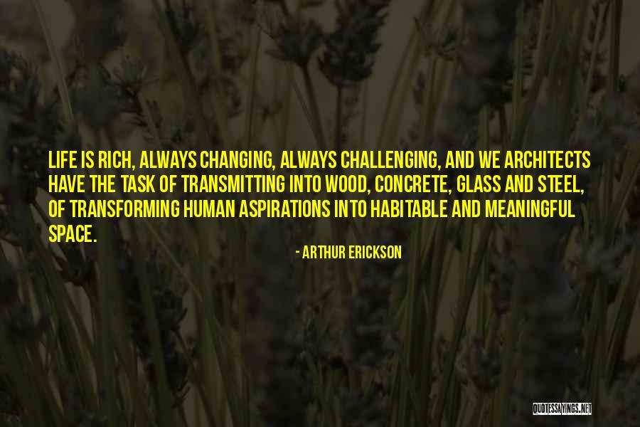 Branyan Quotes By Arthur Erickson Branyan Quotes By Arthur Erickson