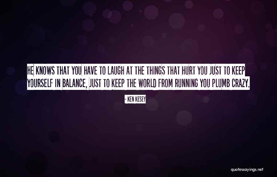 Branzas Quotes By Ken Kesey Branzas Quotes By Ken Kesey