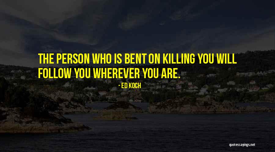 Braoudakis Winery Quotes By Ed Koch Braoudakis Winery Quotes By Ed Koch