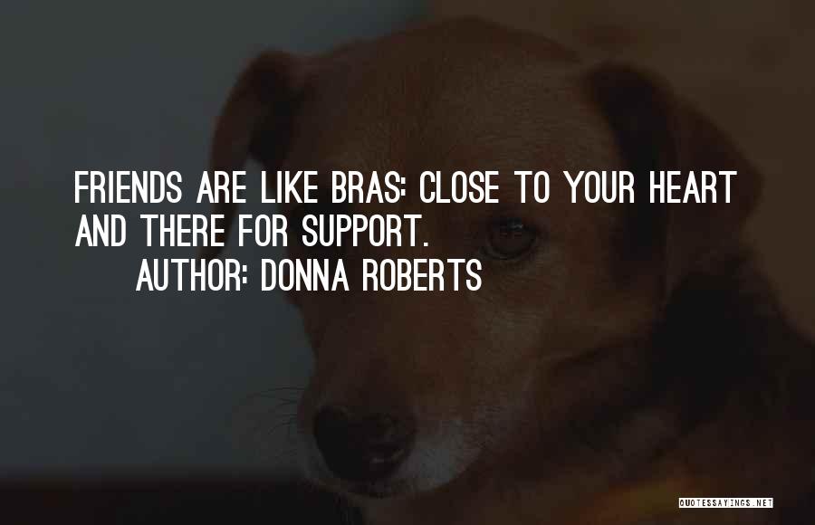 Bras Quotes By Donna Roberts