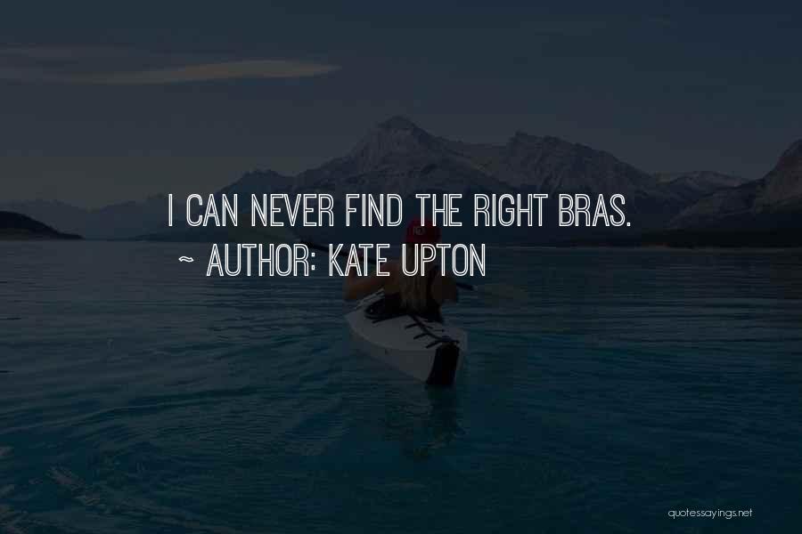 Bras Quotes By Kate Upton