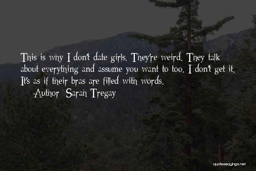 Bras Quotes By Sarah Tregay