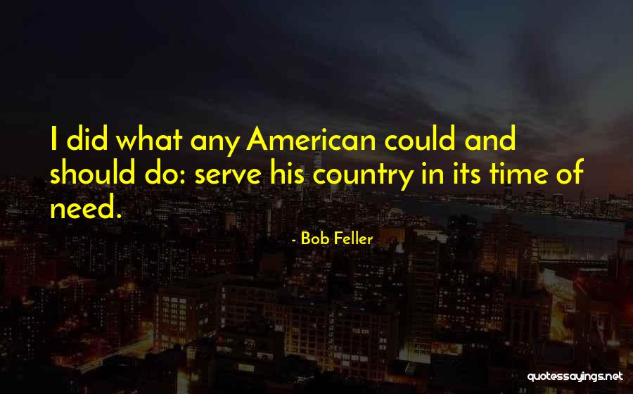 Brasato Quotes By Bob Feller Brasato Quotes By Bob Feller