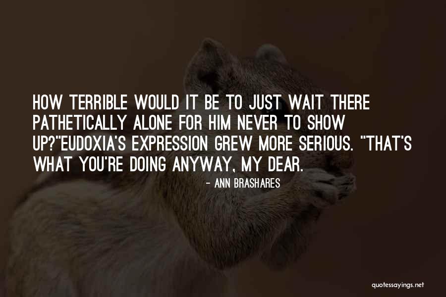 Brashares Ann Quotes By Ann Brashares Brashares Ann Quotes By Ann Brashares