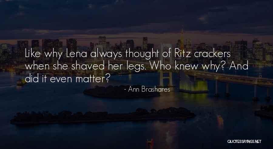 Brashares Ann Quotes By Ann Brashares Brashares Ann Quotes By Ann Brashares