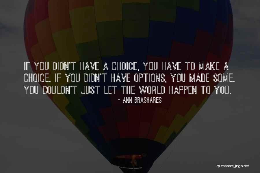 Brashares Ann Quotes By Ann Brashares Brashares Ann Quotes By Ann Brashares