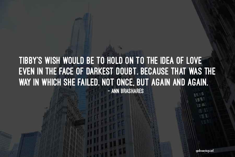 Brashares Ann Quotes By Ann Brashares Brashares Ann Quotes By Ann Brashares