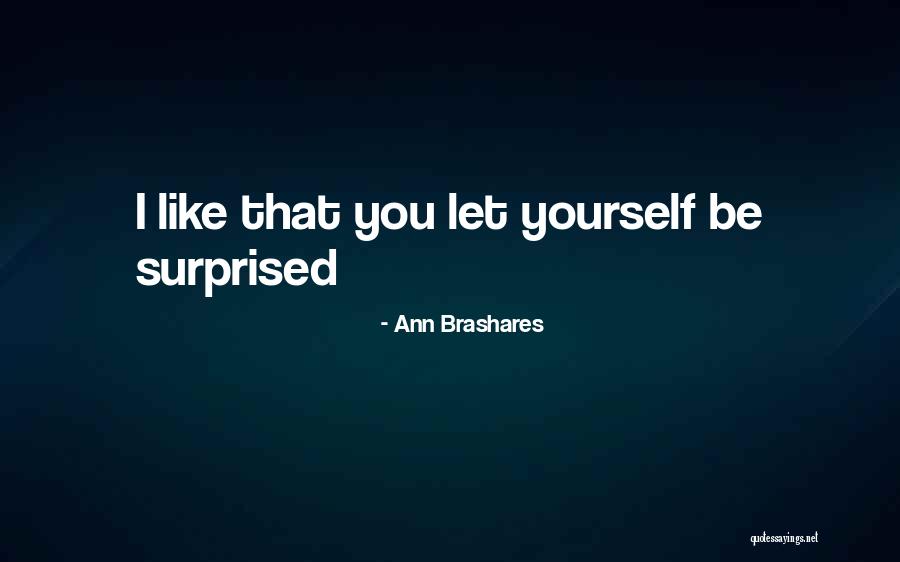 Brashares Ann Quotes By Ann Brashares Brashares Ann Quotes By Ann Brashares