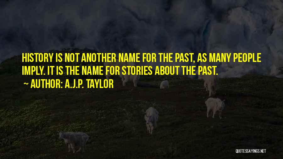 Brashna Amai Quotes By A.J.P. Taylor