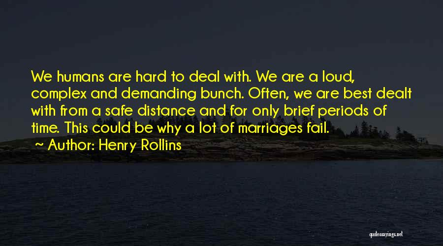 Brashna Amai Quotes By Henry Rollins