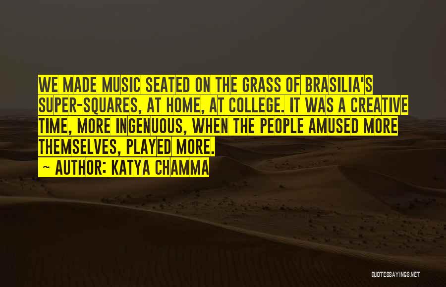 Brasilia Quotes By Katya Chamma