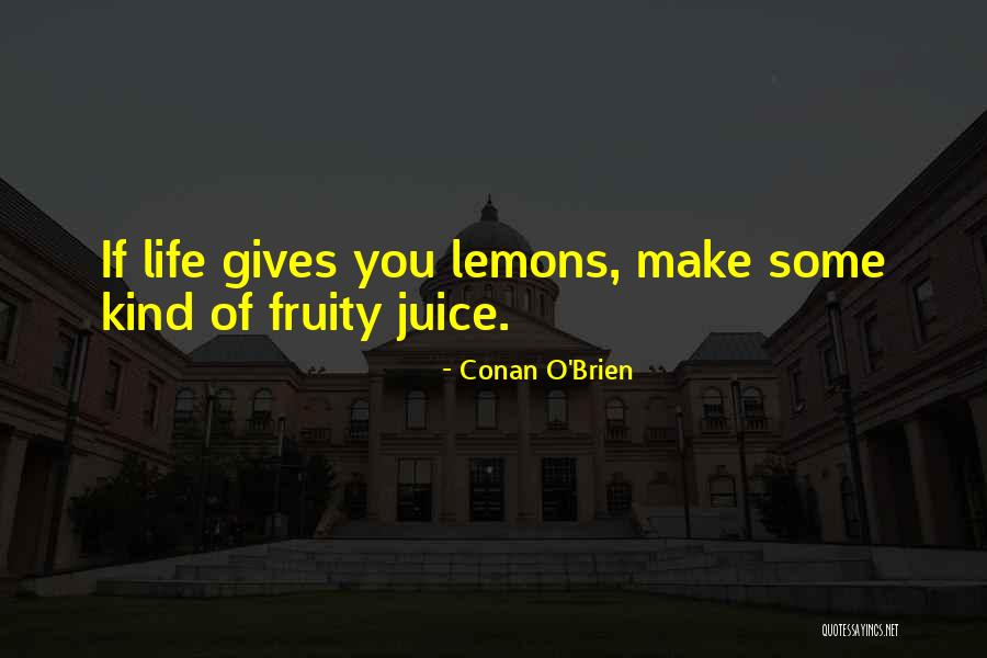 Brasolara Quotes By Conan O'Brien Brasolara Quotes By Conan O'Brien