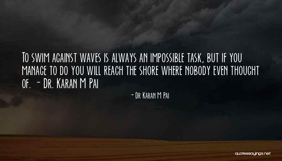 Brasolara Quotes By Dr Karan M Pai Brasolara Quotes By Dr Karan M Pai