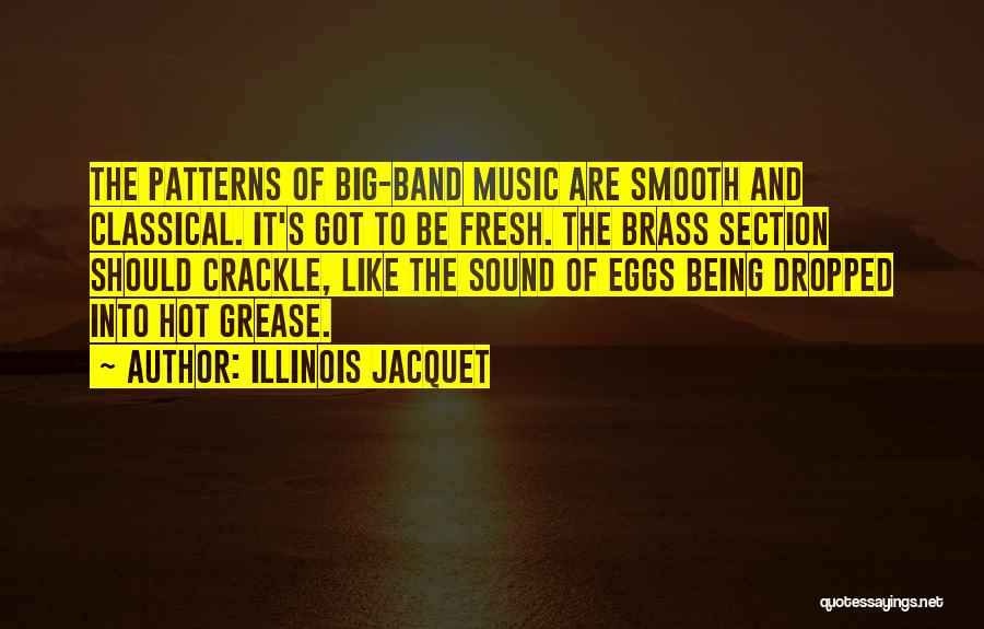 Brass Band Music Quotes By Illinois Jacquet