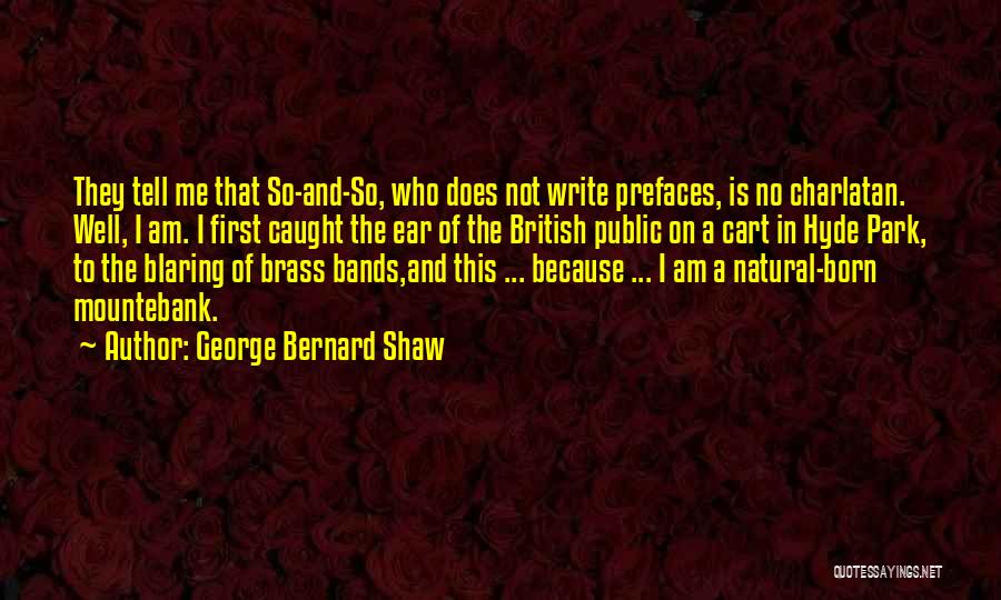 Brass Bands Quotes By George Bernard Shaw
